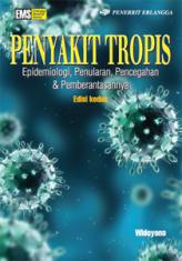 Penyakit Tropis: Epidemiologi, Penularan, Pencegahan & Pemberantasannya (Edisi 2)